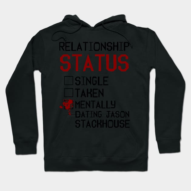 Mentally dating Jason Stackhouse Hoodie by AllieConfyArt